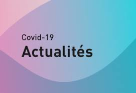 Une rubrique « Spécial COVID-19 » pour vous tenir informés